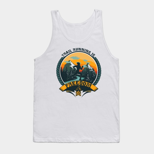 TRAIL RUNNING IS FREEDOM Tank Top by HomeCoquette